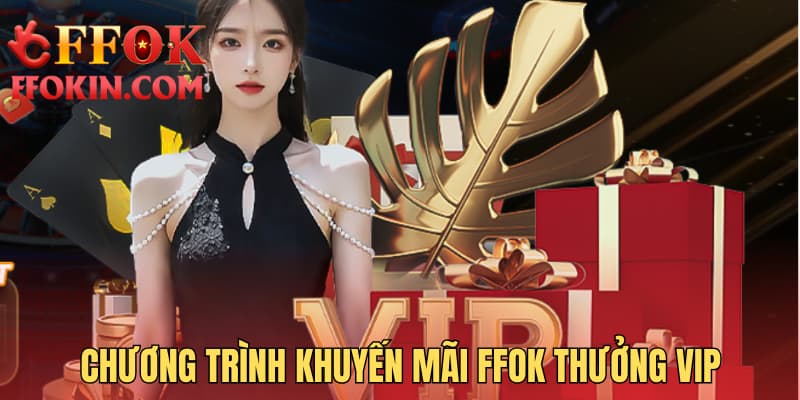 Chương trình khuyến mãi FFOK thưởng VIP