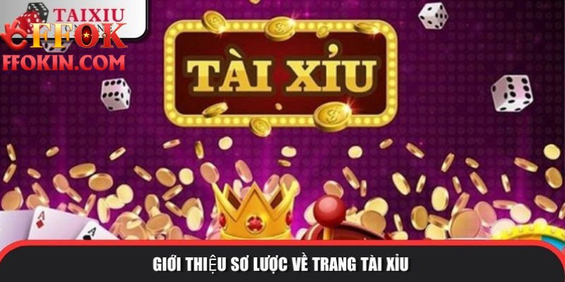 Giới thiệu sơ lược về tài xỉu FFOK