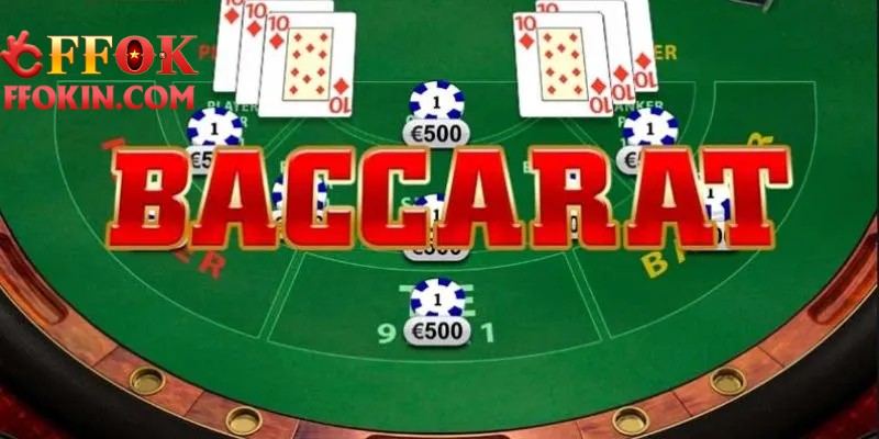 Giới thiệu tổng quan về Baccarat FFOK