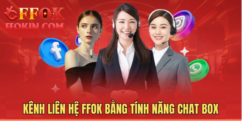 Kênh liên hệ FFOK bằng tính năng chat box