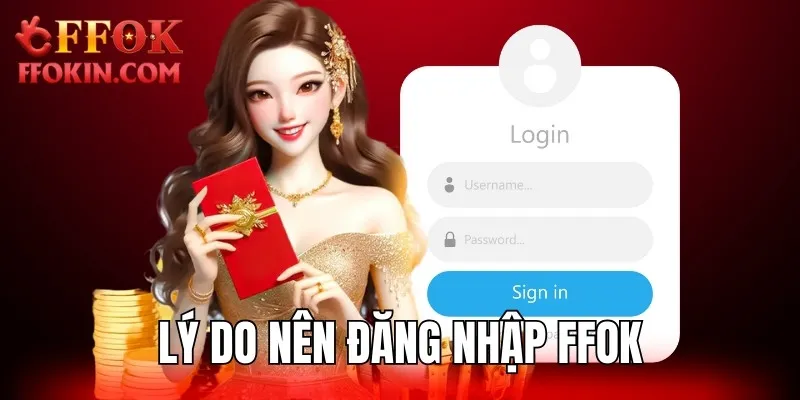 Lý do hội viên nên login FFOK vip
